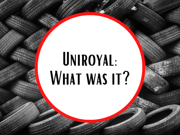 Uniroyal: What was it?