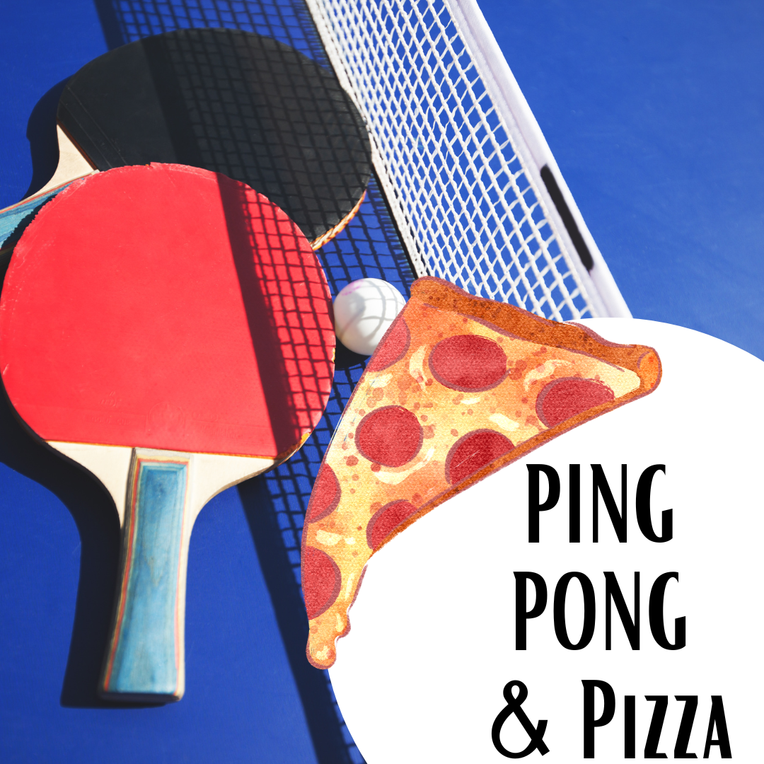 Ping Pong and Pizza