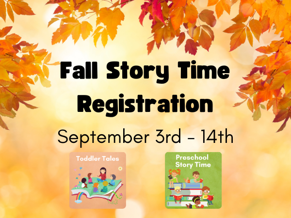 Fall story time registration september 3rd - 14th