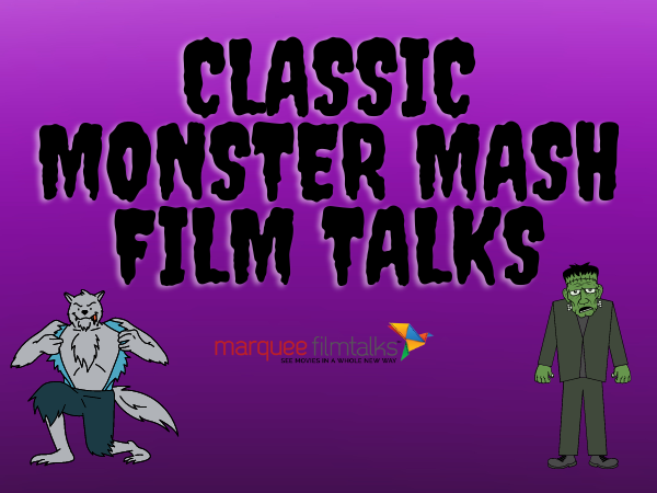 Classic Monster Mash Film Talks