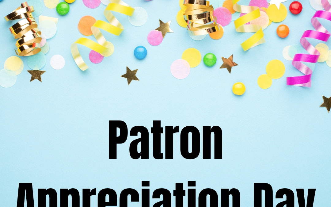 Patron Appreciation Day